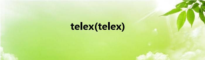 telex(telex)