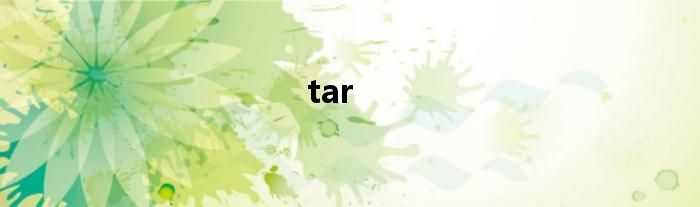 tar