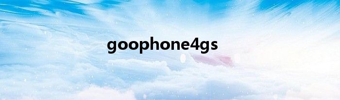 goophone4gs