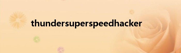 thundersuperspeedhacker