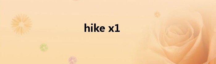 hike x1